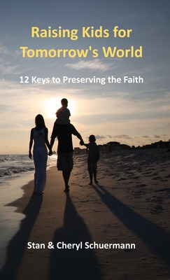 Libro Raising Kids For Tomorrow's World: 12 Keys To Prese...
