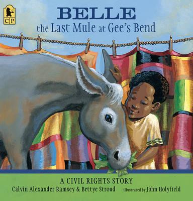 Libro Belle, The Last Mule At Gee's Bend: A Civil Rights ...