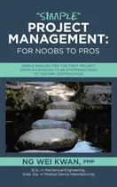 Comprar Libro  Simple  Project Management - Ng Wei Kwan Pmp