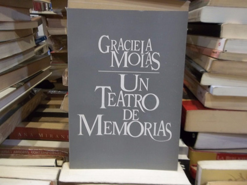 Graciela Molas Un Teatro De Memorias Eshop El Escondite