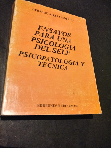 Ensayos Para Una Psicologia Del Self - Gerardo A. Ruiz Moren