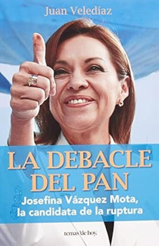 Libro La Debacle Del Pan De Juan Veledíaz