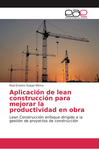 Libro: Aplicación De Lean Construcción Para Mejorar La Produ