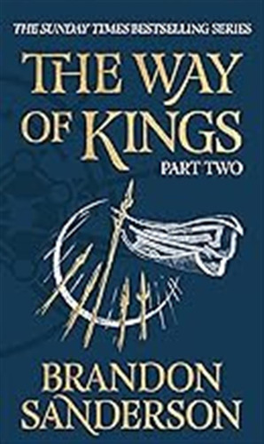 The Way Of Kings Part Two: The Stormlight Archive Book One /