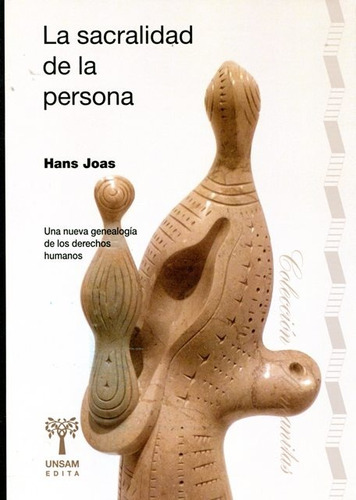 La Sacralidad De La Persona, De Joas, Hans. Editorial Universidad De San Martin Edita, Tapa Blanda En Español, 2015