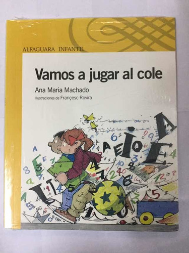 Libro Vamos A Jugar Al Cole Ana María Machado Alfaguara