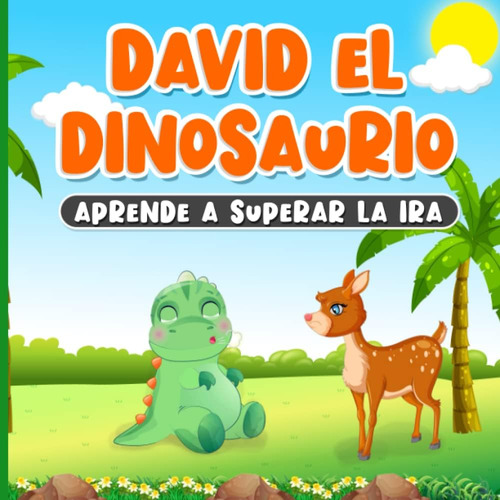 Libro: David El Dinosaurio Aprende A Superar La Ira: Libro 2