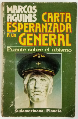 Carta Esperanzada A Un General Marcos Aguinis Novela Libro