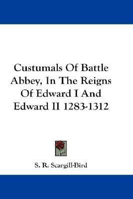 Libro Custumals Of Battle Abbey, In The Reigns Of Edward ...