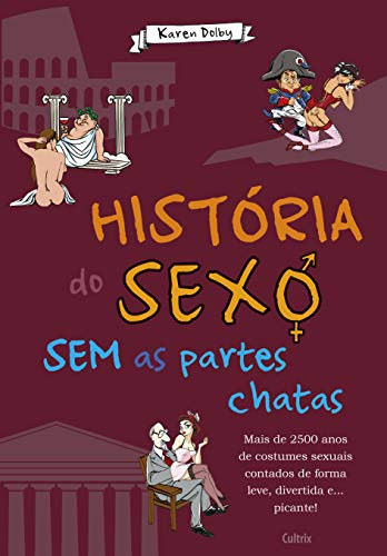 Libro História Do Sexo Sem As Partes Chatas De Karen Dolby C