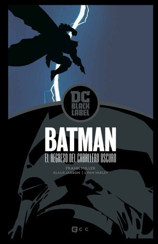 Batman: El Regreso Del Caballero Oscuro (dc Black Label), De Frank Miller. Serie Batman Editorial Dc, Tapa Dura En Español, 2019