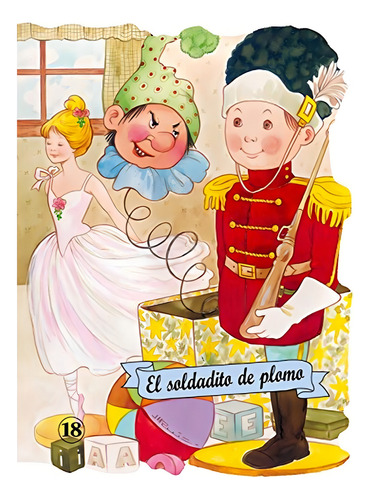 El soldadito de plomo (Troquelados clásicos), de Andersen, Hans Christian. Editorial COMBEL, tapa pasta blanda, edición 1 en español, 2000