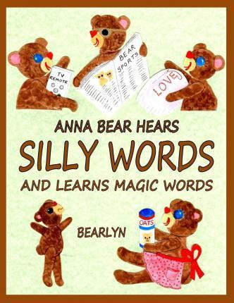 Libro Anna Bear Hears Silly Words And Learns Magic Words ...
