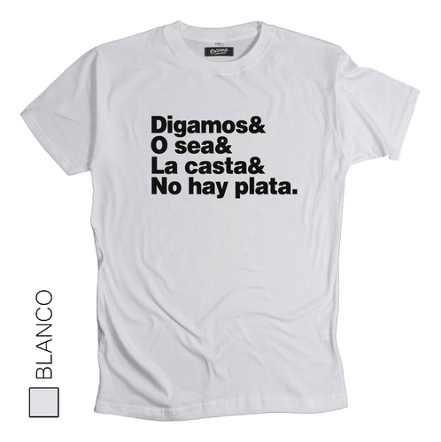 Remera La Casta No Hay Plata Milei Humor 100% Algodón Talles