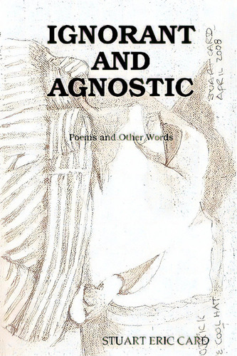 Ignorant And Agnostic, De Card, Stuart. Editorial Stuart Card, Tapa Blanda En Inglés