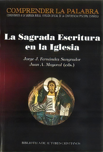 La Sagrada Escritura En La Iglesia, De Fernandez Sangrador, Jorge. Editorial Biblioteca Autores Cristianos, Tapa Blanda En Español
