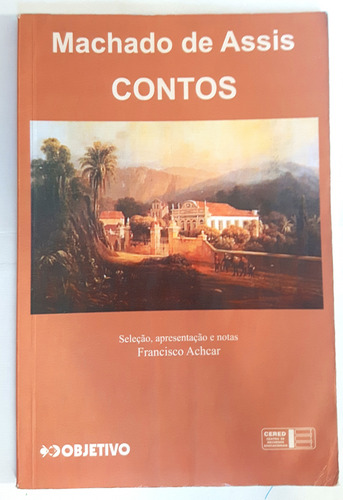 Livro Contos Machado De Assis Objetivo 2000 Literatura Brasileira Vestibular (Usado)