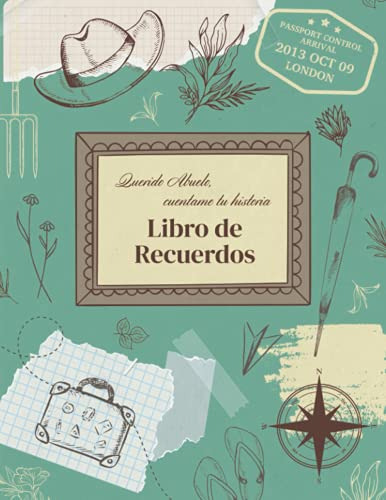 Querido Abuelo: Cuentame Tu Historia - Libro De Recuerdos: D