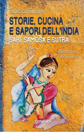 Libro: Storie, Cucina E Sapori Dell India. Sari, Samosa E Su