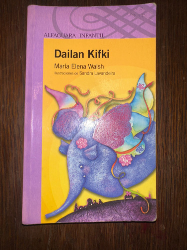 Dailan Kifki - María Elena Walsh - Alfaguara (Usado)