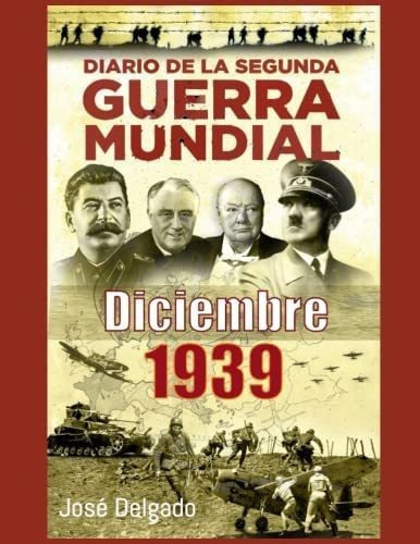Libro: Diario Segunda Guerra Mundial: Diciembre 1939 (s&..