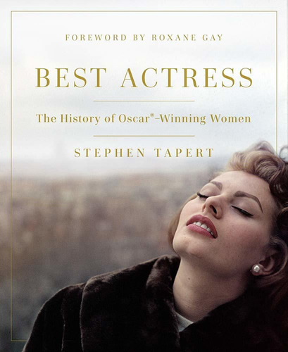 Libro Best Actress: The History Of Oscar(r)-winning Women