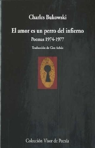 Libro Amor Es Un Perro Del Infierno, El. Poemas 1974 - 1977 