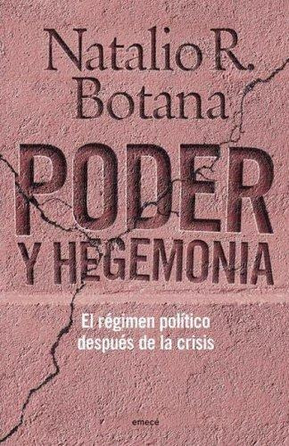 Poder Y Hegemonia, De Botana, Natalio R.. Editorial Emece, Tapa Tapa Blanda En Español