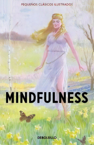 Mindfulness (pequeãâ±os Clãâ¡sicos Ilustrados), De Hazeley, Jason. Editorial Debolsillo, Tapa Dura En Español