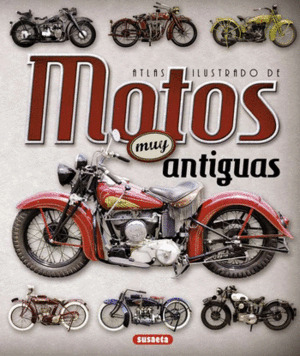 Libro Atlas Ilustrado De Motos Muy Antiguas