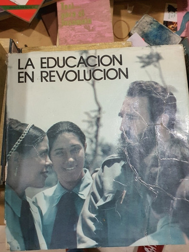Libro:cuba:la Educacion En La Revolucion-edicion 1974