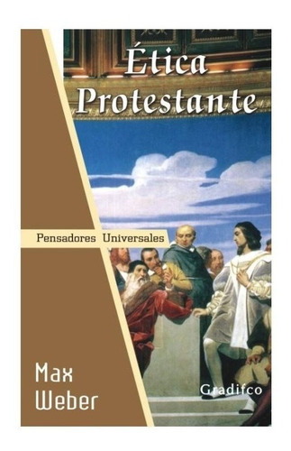 Etica Protestante - Max Weber - Libro