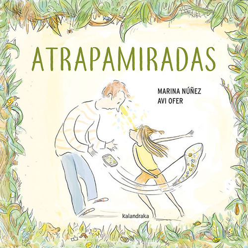 Atrapamiradas, De Núñez, Marina. Editorial Kalandraka, Tapa Dura En Español