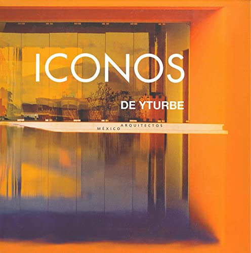 Libro Iconos De Yturbe Mexico Arquitectos (cartone) - Vv. Aa