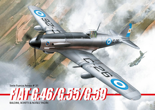 Nueva Monografía Serie Fuerza Aérea 31 - Fiat G.46/g.55/g.59