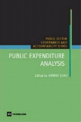 Public Expenditure Analysis, De Anwar Shah. Editorial World Bank Publications, Tapa Blanda En Inglés