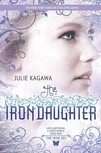 Book : The Iron Daughter - Kagawa, Julie