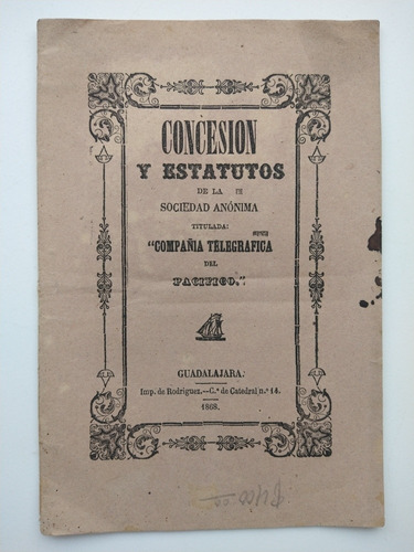 Concesión Y Estatutos  Compañía Telegráfica Pacífico 1868