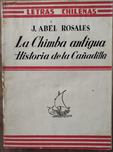 La Chimba Antigua. Historia De La Canadilla - J Abel Rosales