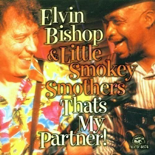 Cd Thats My Partner By Elvin Bishop And Little Smokey...