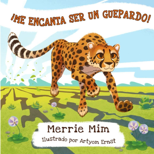 Libro ¡me Encanta Ser Un Guepardo!: Un Alegre De Imágen Lcm5