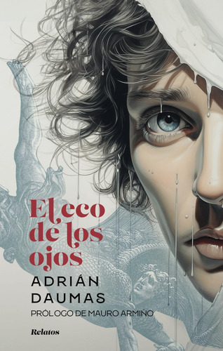 Libro:  El Eco De Los Ojos: Relatos (spanish Edition)