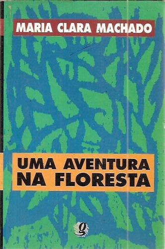 Livro Aventura Na Floresta, Uma Machado, Maria Cla