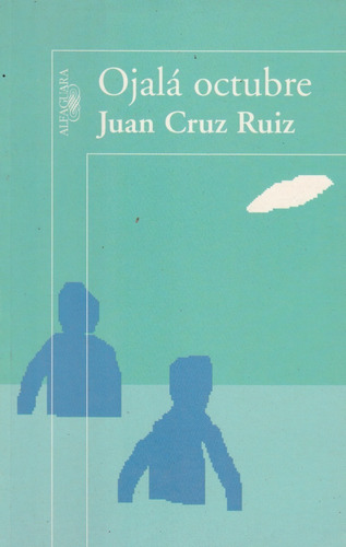 Ojala Octubre Juan Cruz Ruiz 