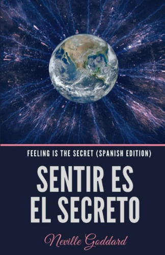 Libro: Sentir Es El Secreto (edición En Español): Sentir Es