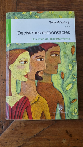Decisiones Responsables / Tony Mifsud / Alberto Hurtado