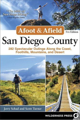 Libro Afoot & Afield: San Diego County: 282 Spectacular Ou