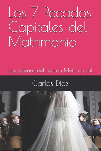 Libro: Los 7 Pecados Capitales Del Matrimonio: Las Escenas