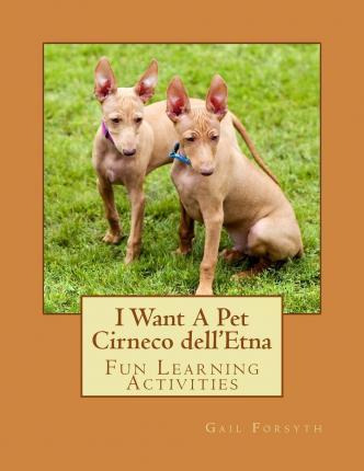 Libro I Want A Pet Cirneco Dell'etna : Fun Learning Activ...