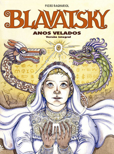 Blavatsky - Anos Velados (versão integral), de Bagnariol, Piero. Editorial Editora Peirópolis Ltda, capa mole em português, 2020